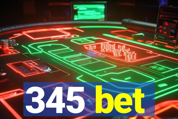 345 bet